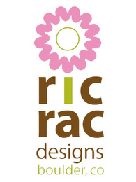 RIC RAC DESIGNS BOULDER, CO