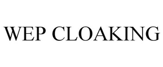 WEP CLOAKING