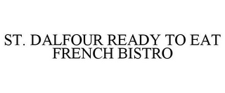 ST. DALFOUR READY TO EAT FRENCH BISTRO