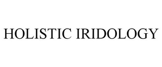 HOLISTIC IRIDOLOGY