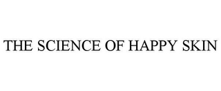 THE SCIENCE OF HAPPY SKIN