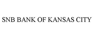 SNB BANK OF KANSAS CITY