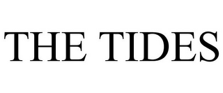 THE TIDES