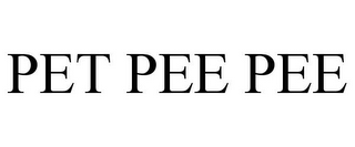 PET PEE PEE