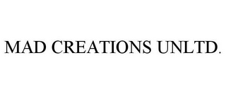 MAD CREATIONS UNLTD.