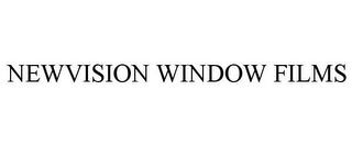 NEWVISION WINDOW FILMS