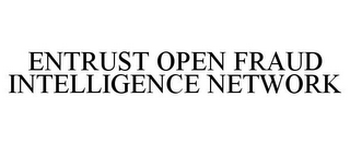 ENTRUST OPEN FRAUD INTELLIGENCE NETWORK