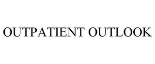 OUTPATIENT OUTLOOK