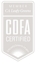 MEMBER CA LEAFY GREENS CDFA CERTIFIED CALEAFYGREENS.CA.GOV