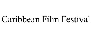 CARIBBEAN FILM FESTIVAL