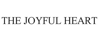 THE JOYFUL HEART