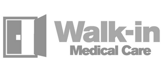 WALK-IN MEDICAL CARE