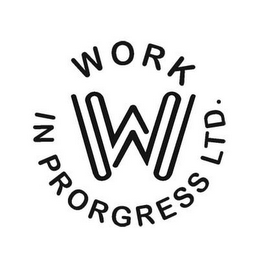 WORK IN PROGRESS LTD. W