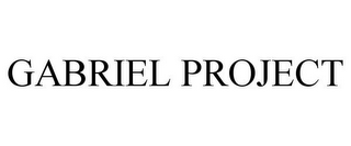 GABRIEL PROJECT