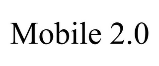 MOBILE 2.0