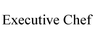 EXECUTIVE CHEF