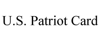 U.S. PATRIOT CARD