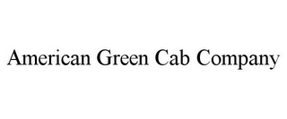 AMERICAN GREEN CAB COMPANY