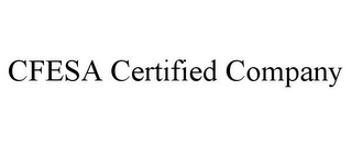 CFESA CERTIFIED COMPANY