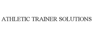 ATHLETIC TRAINER SOLUTIONS