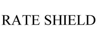 RATE SHIELD