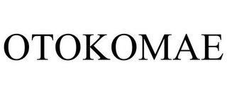 OTOKOMAE