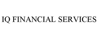 IQ FINANCIAL SERVICES