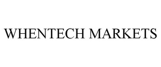 WHENTECH MARKETS