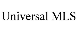 UNIVERSAL MLS