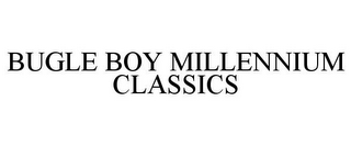 BUGLE BOY MILLENNIUM CLASSICS