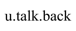 U.TALK.BACK