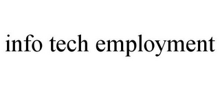 INFO TECH EMPLOYMENT