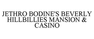 JETHRO BODINE'S BEVERLY HILLBILLIES MANSION & CASINO