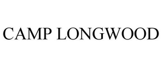 CAMP LONGWOOD