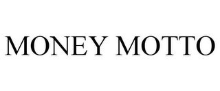 MONEY MOTTO