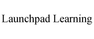 LAUNCHPAD LEARNING