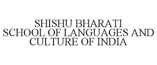 SHISHU BHARATI SCHOOL OF LANGUAGES AND CULTURE OF INDIA