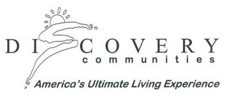 DISCOVERY COMMUNITIES AMERICA'S ULTIMATE LIVING EXPERIENCE