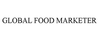 GLOBAL FOOD MARKETER