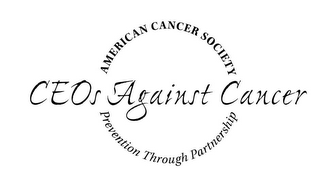 CEOS AGAINST CANCER AMERICAN CANCER SOCIETY PREVENTION THROUGH PARTNERSHIP
