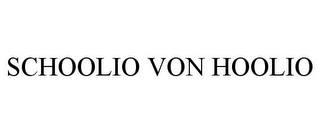 SCHOOLIO VON HOOLIO