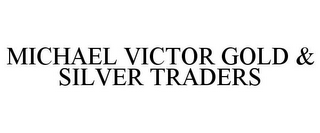 MICHAEL VICTOR GOLD & SILVER TRADERS