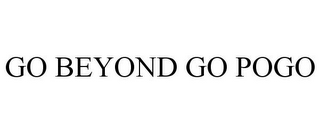 GO BEYOND GO POGO