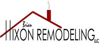 BRIAN HIXON REMODELING LLC