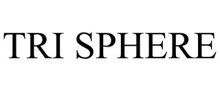 TRI SPHERE