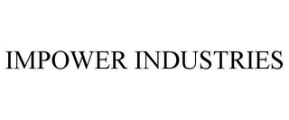IMPOWER INDUSTRIES
