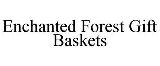 ENCHANTED FOREST GIFT BASKETS