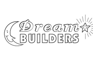 DREAM BUILDERS