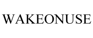 WAKEONUSE