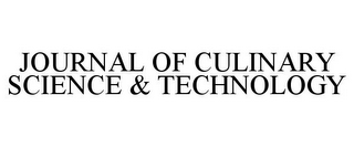 JOURNAL OF CULINARY SCIENCE & TECHNOLOGY